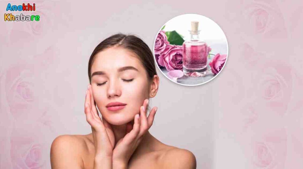 Anokhikhabare.com,Skin Glow Tips,Use of Rose Water