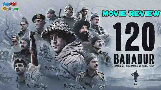anokhikhabare.com,120 Bahadur Movie Review