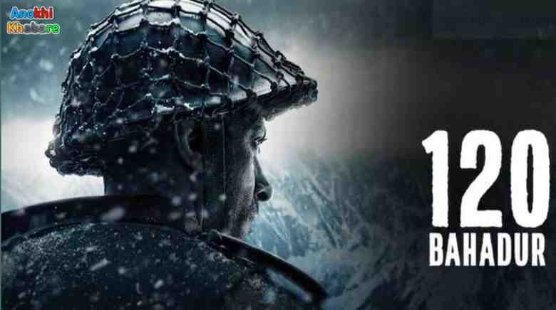 anokhikhabare.com,120 Bahadur Box Office Collection report